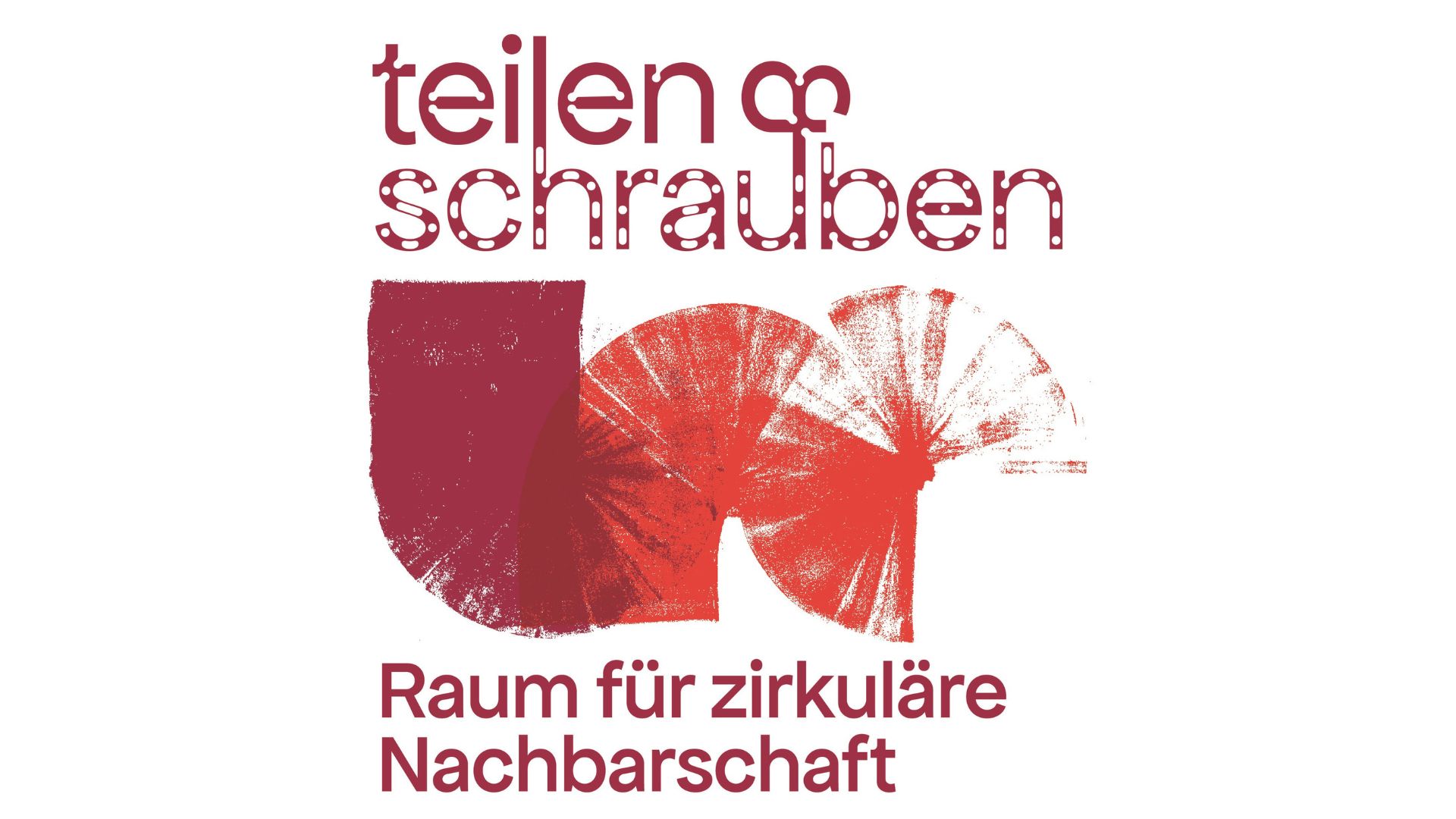 Logo von teilen und schrauben in verschiedenen Rottönen mit dem Untertitel Raum für zirkuläre Nachbarschaft.